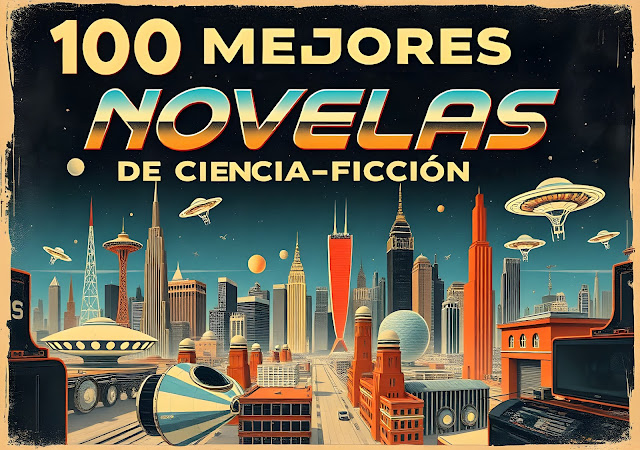 Las 100 mejores novelas de&nbsp;Ciencia-ficción