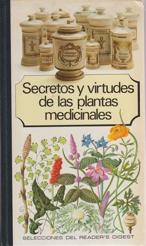 Secretos y virtudes de las plantas medicinales