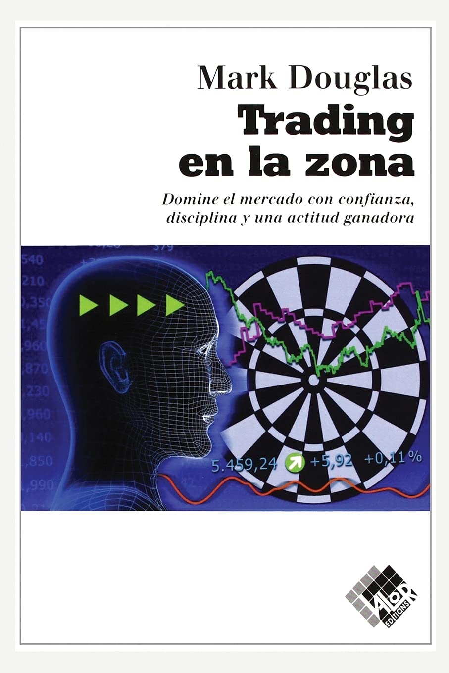 Trading en la zona. Mark Douglas